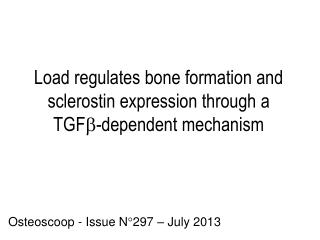 Load regulates bone formation and s clerostin expression through a TGF  -dependent mechanism