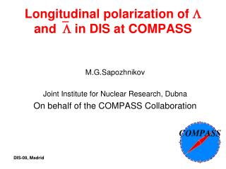 Longitudinal polarization of  and in DIS at COMPASS