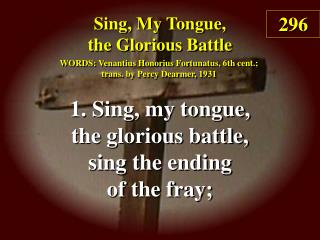 Sing My Tongue, the Glorious Battle (Verse 1)