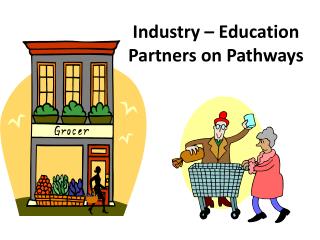 Industry – Education Partners on Pathways