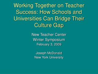 Working Together on Teacher Success: How Schools and Universities Can Bridge Their Culture Gap