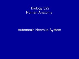 Biology 322 Human Anatomy I