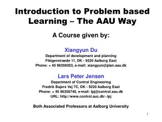 Introduction to Problem based Learning – The AAU Way