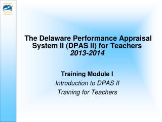 The Delaware Performance Appraisal System II (DPAS II) for Teachers 2013-2014