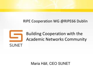 Building Cooperation with the Academic Networks Community