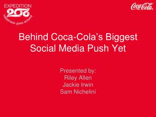 Behind Coca-Cola’s Biggest Social Media Push Yet