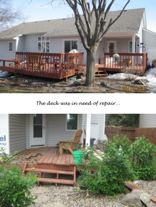 The deck was in need of repair…