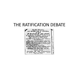 THE RATIFICATION DEBATE