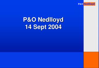 P&O Nedlloyd 14 Sept 2004