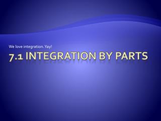 7.1 Integration by parts