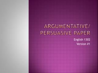 Argumentative/ persuasive paper
