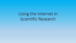 Using the Internet in Scientific Research