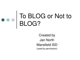 To BLOG or Not to BLOG?