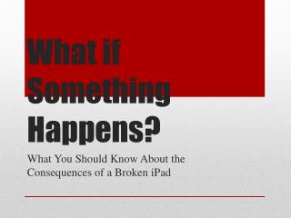 What if Something Happens?