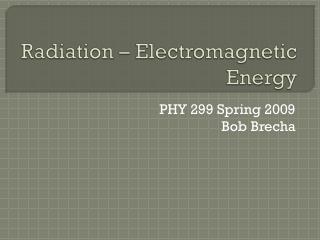 Radiation – Electromagnetic Energy