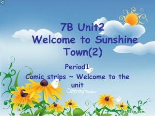 7B Unit2 Welcome to Sunshine Town(2)