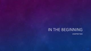 In the Beginning