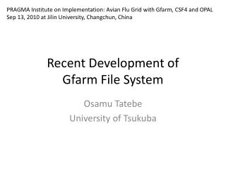 Recent Development of Gfarm File System