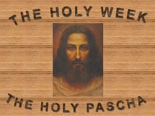 THE HOLY WEEK