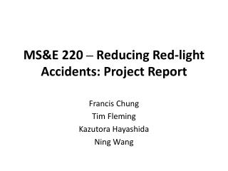 MS&amp;E 220 – Reducing Red-light Accidents: Project Report