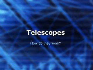 Telescopes