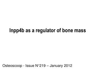 Inpp4b as a regulator of bone mass