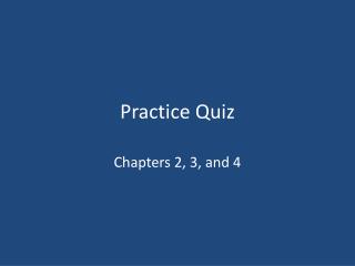 Practice Quiz