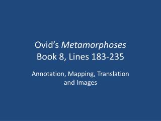 Ovid’s Metamorphoses Book 8, Lines 183-235