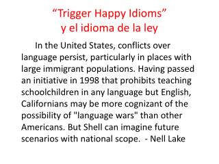 “Trigger Happy Idioms” y el idioma de la ley