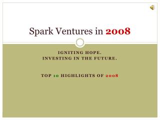 Spark Ventures in 2008