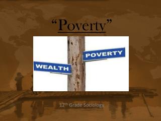 “ Poverty ”