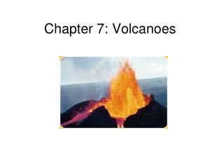 Chapter 7: Volcanoes