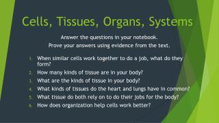 Cells, Tissues, Organs, Systems