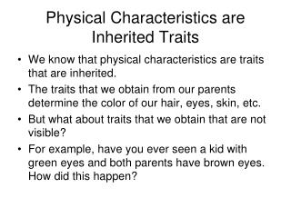 Physical Characteristics are Inherited Traits