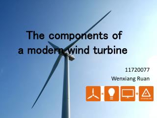 The components of a modern wind turbine