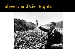 Slavery and Civil Rights