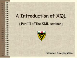 [ Part III of The XML seminar ]