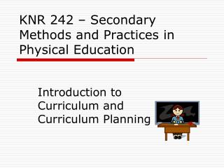 KNR 242 – Secondary Methods and Practices in Physical Education