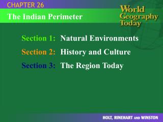 Section 1: Natural Environments Section 2: History and Culture Section 3: The Region Today