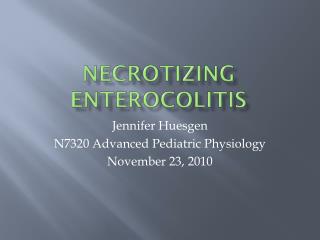 Necrotizing Enterocolitis