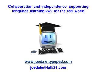 Collaboration and independence  supporting language learning 24/7 for the real world