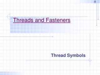 Threads and Fasteners