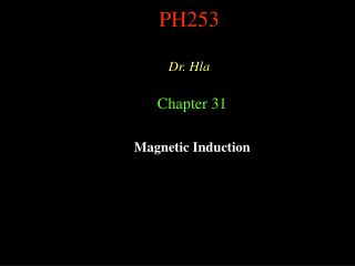 PH253 Dr. Hla