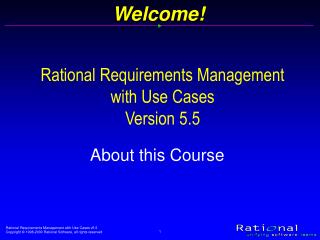Rational Requirements Management with Use Cases Version 5.5