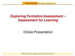 Exploring Formative Assessment – Assessment for Learning Online Presentation