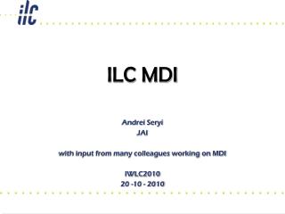 ILC MDI