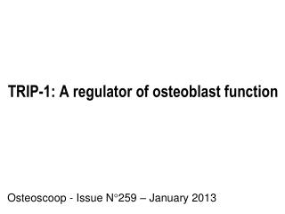 TRIP-1: A regulator of osteoblast function