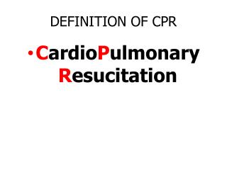 DEFINITION OF CPR