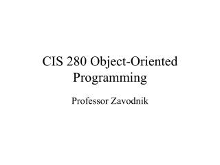 CIS 280 Object-Oriented Programming