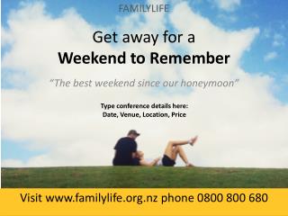 Get away for a Weekend to Remember